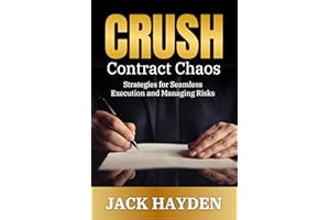 Crush Contract Chaos: Strategies for Seamless Execution and Managing Risks