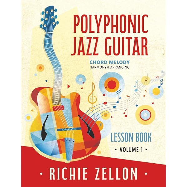 Polyphonic Jazz Guitar Lesson Book VOL. 1: Chord Melody, Harmony