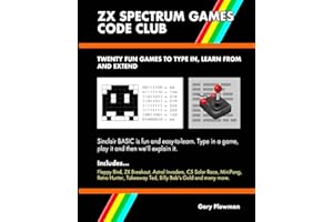 ZX Spectrum Games Code Club: Twenty fun games to code and learn