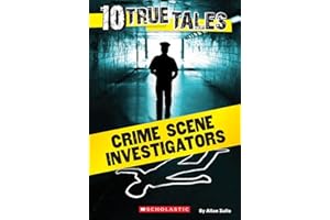 10 True Tales: Crime Scene Investigators (Ten True Tales)