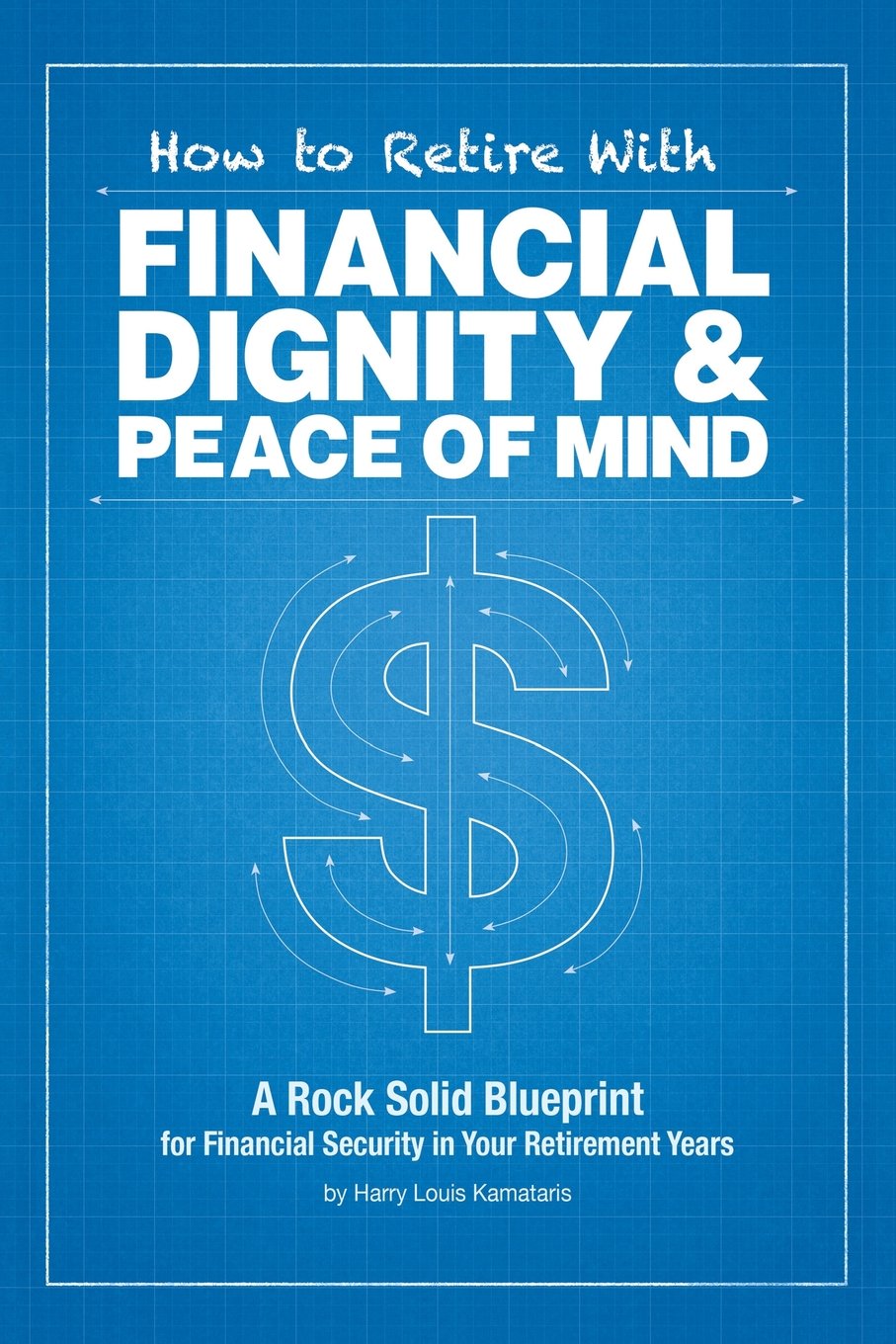 How to retire with financial dignity and peace of mind english edition