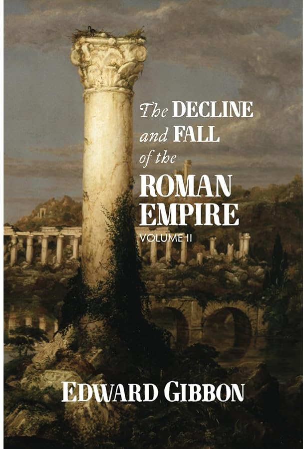 The Decline and Fall of the Roman Empire: Volume VI: Gibbon