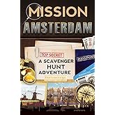 Mission Amsterdam: A Scavenger Hunt Adventure (Travel Book For Kids)