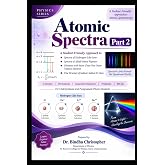 Atomic Spectra Part 2: &bull;Spectra of Hydrogen-Like Ions &bull;Spectra of Alkali Metal Vapours &bull;Elements with More Than One Outer Valence Electron &bull;Fine Structure of Sodium: Sodium D-Lines