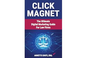 Click Magnet: The Ultimate Digital Marketing Guide For Law Firms