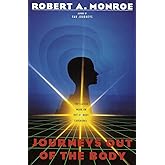Journeys Out of the Body: The Classic Work on Out-of-Body Experience (Journeys Trilogy)