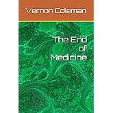 The End of Medicine: Death by Doctor: Why and how doctors are now paid to kill their patients