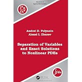 Separation of Variables and Exact Solutions to Nonlinear PDEs (Advances in Applied Mathematics)