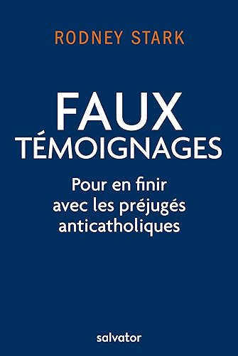 Download Faux temoignages: Pour en finir avec les préjugés anticatholiques PDF
