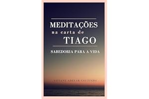 Meditações na Carta de Tiago (Portuguese Edition)