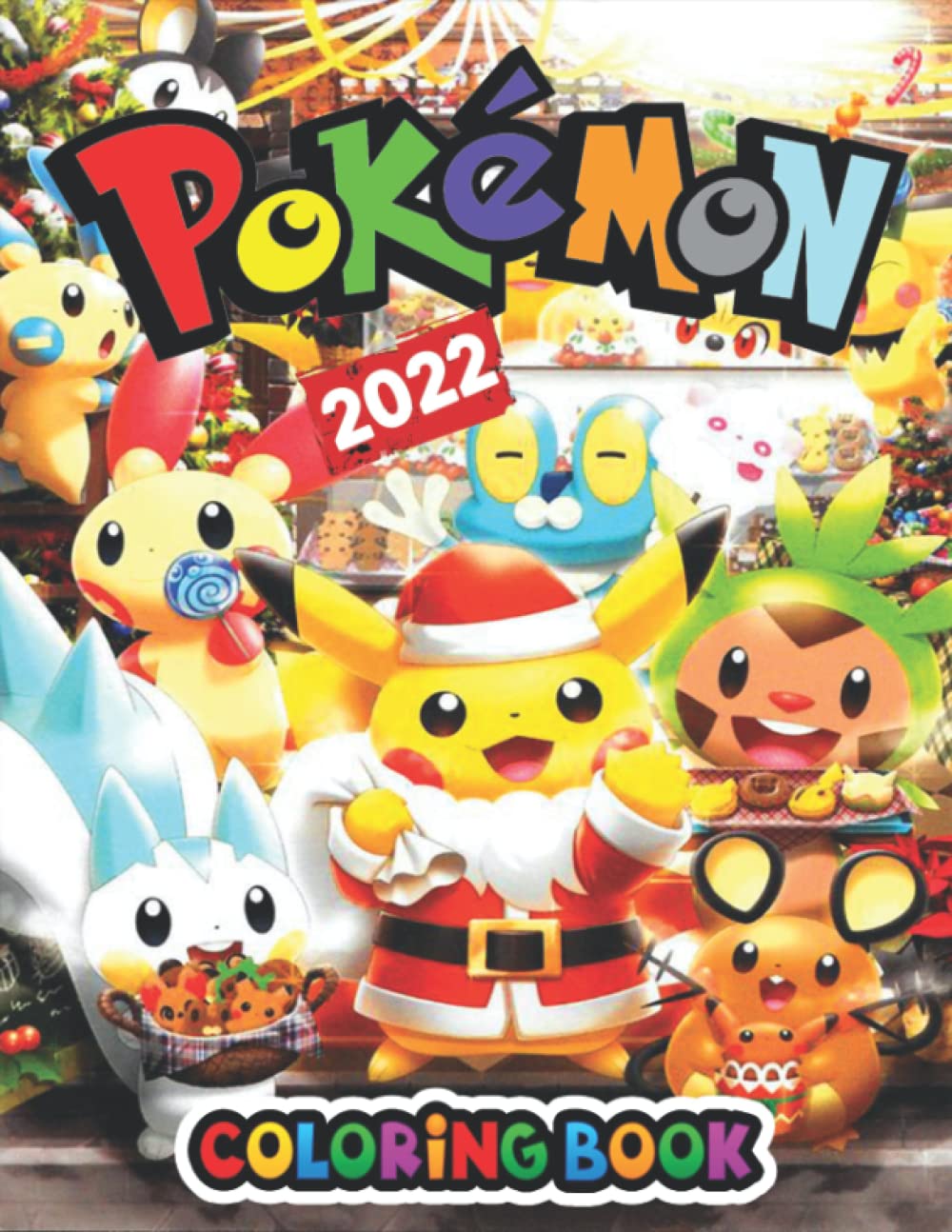 Pokemon Christmas 2022 Pokémon Coloring Book 2022: +100 High Quality Christmas Pokémon Jumbo  Colouring Book For Kids And Adults,+100 Amazing Drawings - All Characters  Pokémon Wolrd: Alina Mertz: 9798756677676: Amazon.com: Books