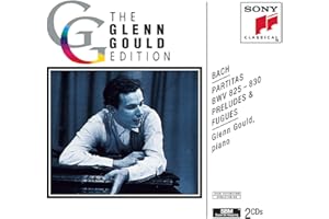 Glenn Gould Edition - Bach: Partitas, Preludes & Fugues