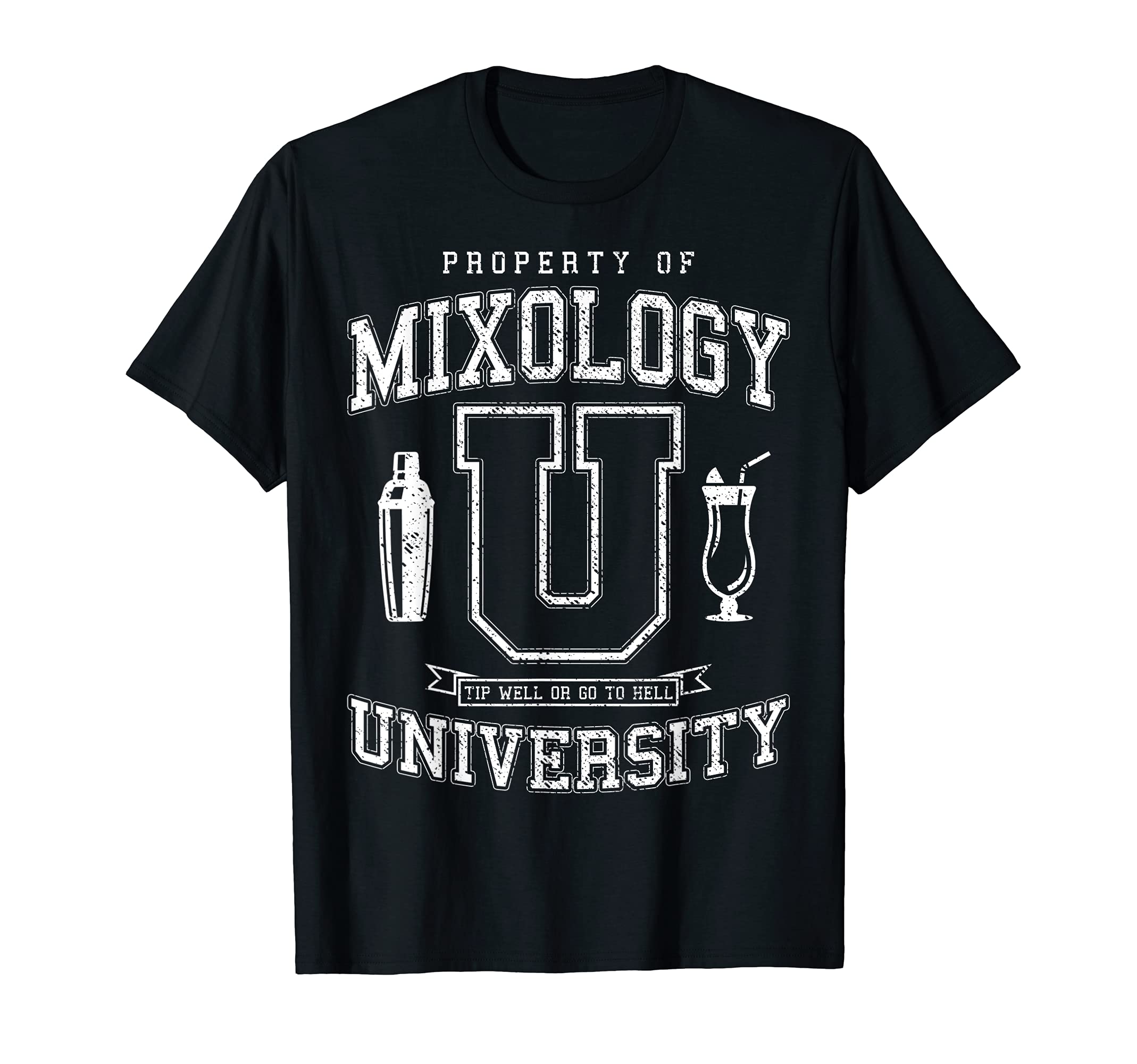 Mixology University Bar Tip Well Or Go To Hell Bartender T-Shirt