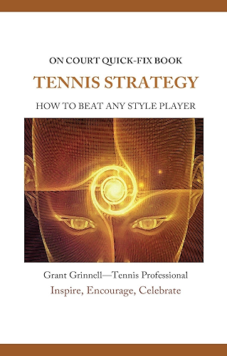 Download Tennis Strategy- Quick-Fix Book: How to Beat Any Style Player (English Edition) PDF