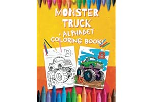 Monster Truck Alphabet Coloring Book for Kids: Fun Activity Book For Preschoolers and Toddlers!: Perfect gift for ages 2-6 wi