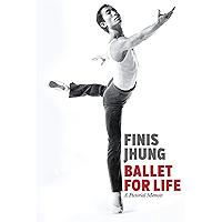 Ballet for Life: A Pictorial Memoir book cover