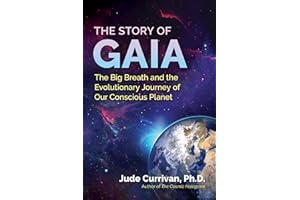 The Story of Gaia: The Big Breath and the Evolutionary Journey of Our Conscious Planet