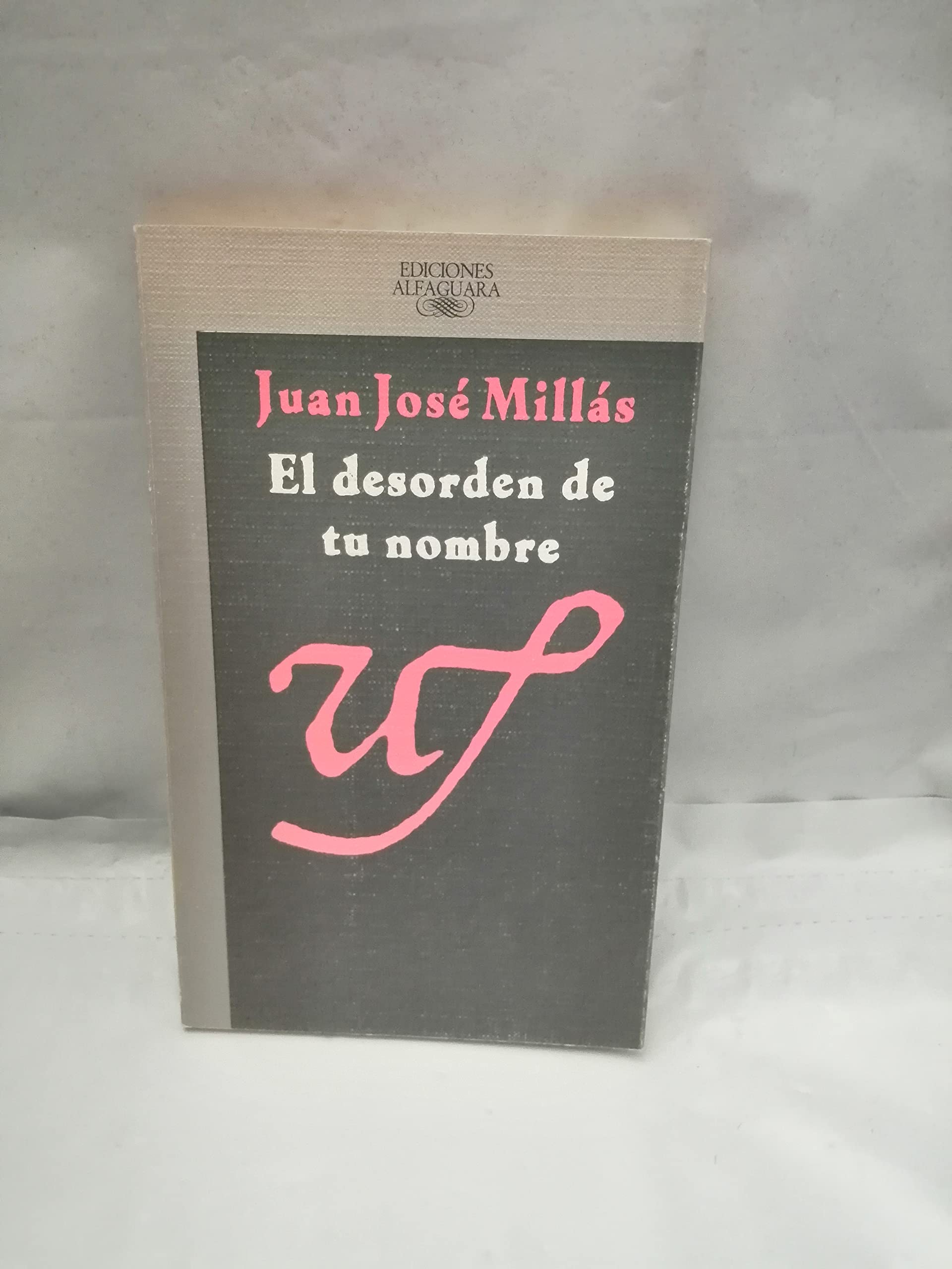 EL DESORDEN DE TU NOMBRE