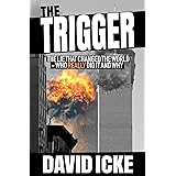 The Trigger: The Lie That Changed the World