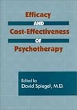 Efficacy and Cost-Effectiveness of Psychotherapy, , 0880487690