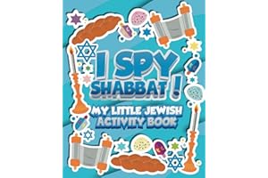 I Spy Shabbat! My Little Jewish Activity Book: Engage Your Kids with Fun and Learning Jewish Activities for Boys and Girls ag