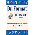 Dr. Format Tells All: Everything you need to format your screenplay (2022 edition)