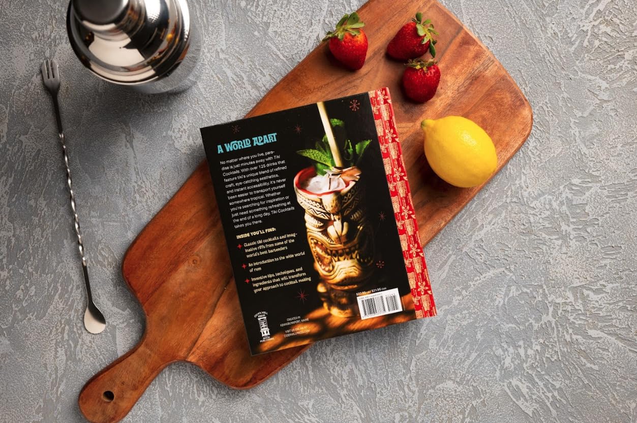 Tiki Cocktails: Over 50 Modern Tropical Cocktails