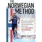 Norwegian Method: The Culture, Science, and Humans Behind the Groundbreaking Approach to Elite Endurance Performance