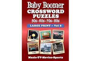 Baby Boomer Crossword Puzzles Volume 2: LARGE PRINT - 1950s, 1960s, 1970s, 1980s - Music, TV, Movies, Sports, Cars
