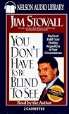 You Don't Have to Be Blind to See: Find and Fulfill Your Destiny Regardless of Your Circumstances by 