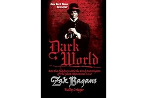 Dark World: Into the Shadows with the Lead Investigator of The Ghost Adventures Crew