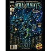 AQUANAUTS #1: SOMETHING WOKE BELOW