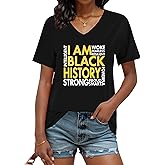 Black History Shirts for Women I Am Black History Month Shirt V Neck Graphic African American Short Sleeve Tee Tops