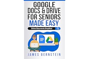 Google Docs & Drive for Seniors Made Easy: Online Documents Simplified (Computers for Seniors Made Easy Book 11)