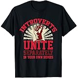 Personality T-ShirtIntroverts Unite Separately in your own homes T-shirts