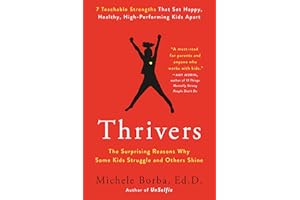 Thrivers: The Surprising Reasons Why Some Kids Struggle and Others Shine