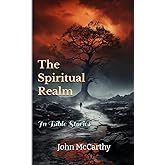 The Spiritual Realm: In Bible Stories