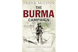 The Burma Campaign: Disaster into Triumph 1942-45
