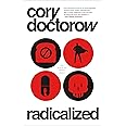 Radicalized: Four Tales of Our Present Moment