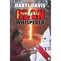 The Klan Whisperer: Davis, Dr. Daryl: 9798992211214: Amazon.com: Books