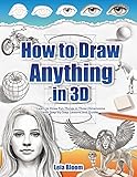 How to Draw Anything in 3D: Learn to Draw Fun
