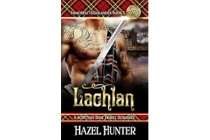 Lachlan (Immortal Highlander Book 1): A Scottish Time Travel Romance