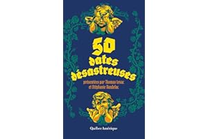50 dates désastreuses - présentées par Thomas Levac et Stéphanie Vandelac (French Edition)