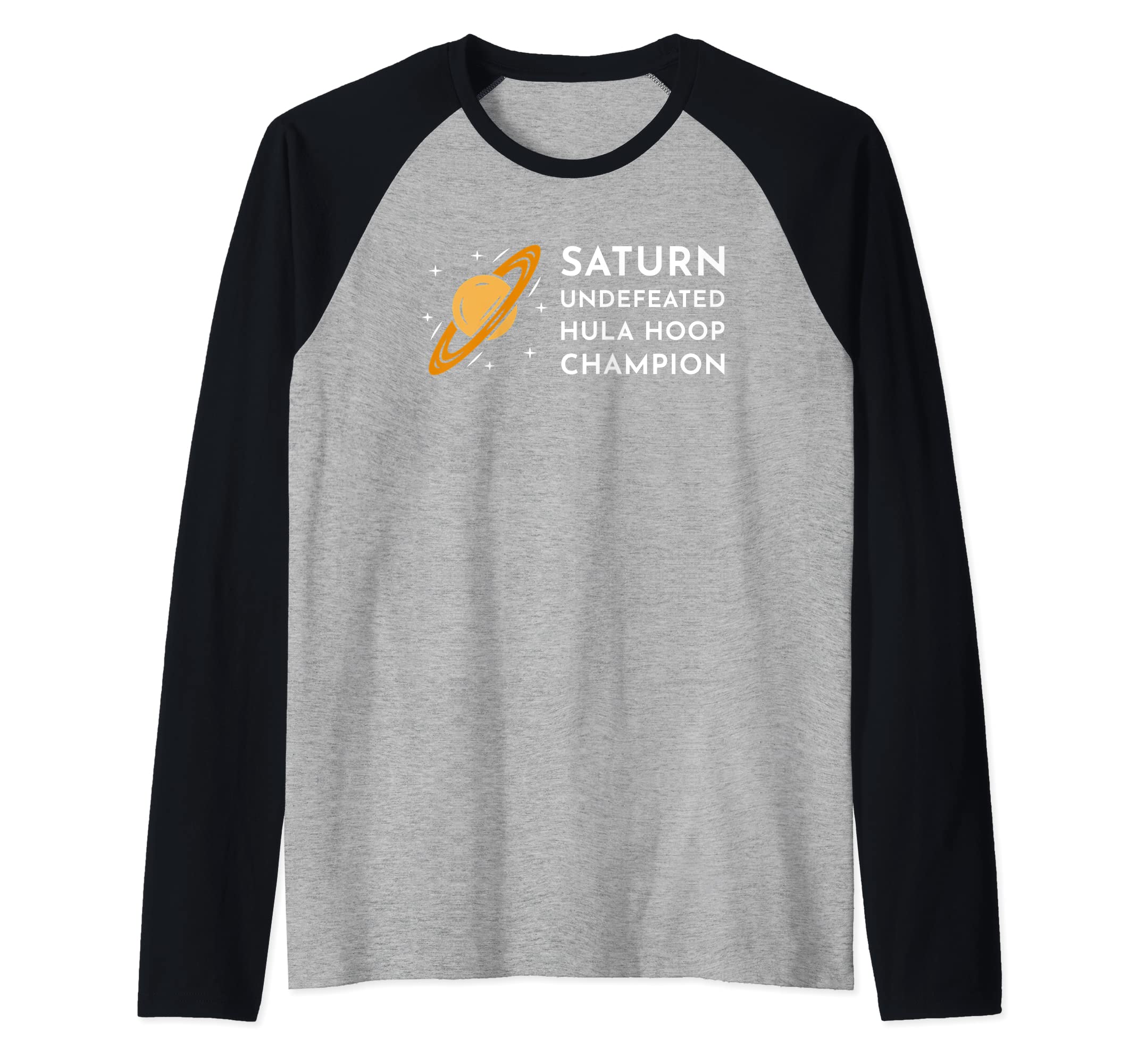Saturn Undefeated Hula Hoop Champion Astronomy Astrology Raglan Baseball Tee