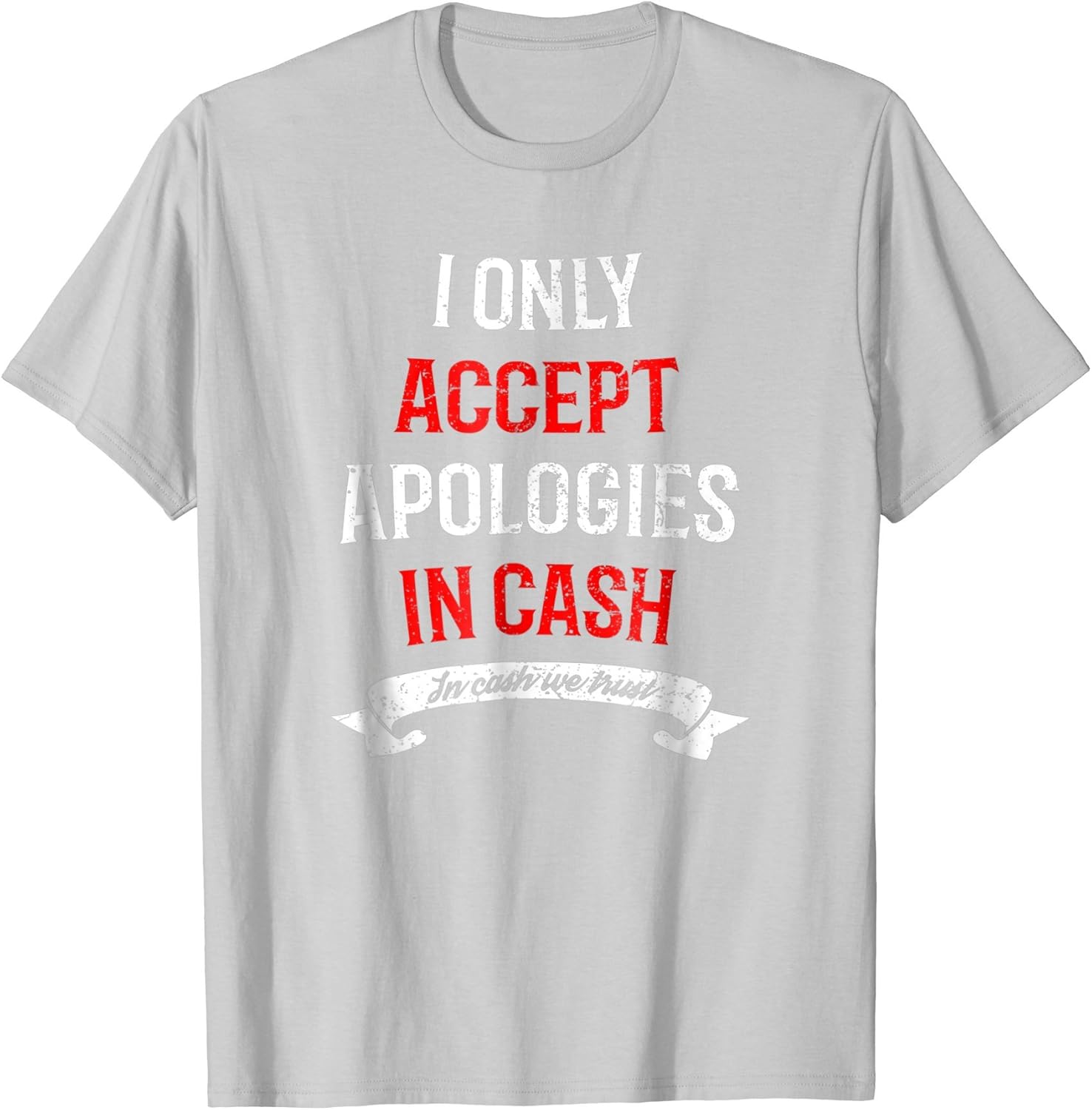 I Only Accept Apologies In Cash Meme