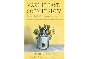 Make It Fast, Cook It Slow: The Big Book of Everyday Slow Cooking