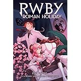 Roman Holiday: An AFK Book (RWBY, Book 3) (3)