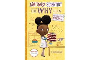The Science of Baking (Ada Twist, Scientist: The Why Files #3)