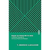 Face to Face with God: A Biblical Theology of Christ as Priest and Mediator (Essential Studies in Biblical Theology)
