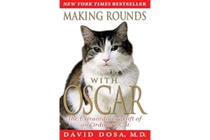 Making Rounds with Oscar: The Extraordinary Gift of an Ordinary Cat